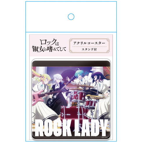 『ロックは淑女の嗜みでして』アクリルコースター(スタンド付) りりさ&音羽&ティナ&環