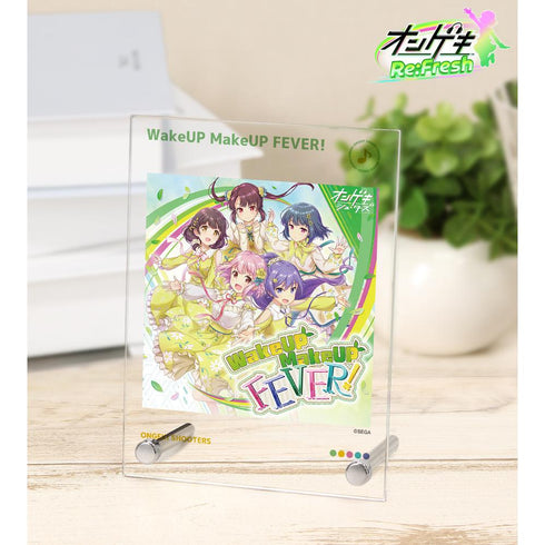 『オンゲキ Re:Fresh』WakeUP MakeUP FEVER! A6アクリルパネル