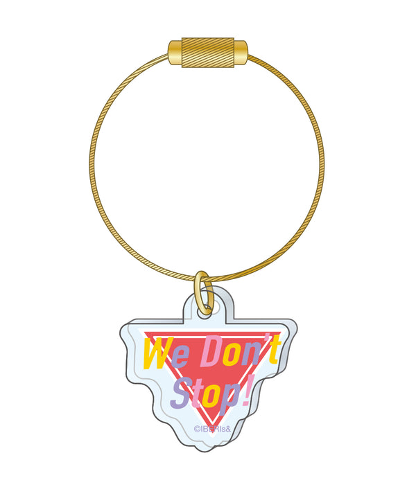 『IBERIs&』アクリルチャーム We Don’t Stop!