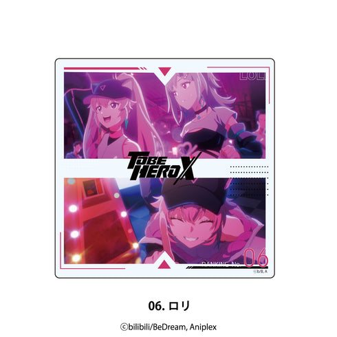 『TO BE HERO X』アクリルコースター 06.ロリ
