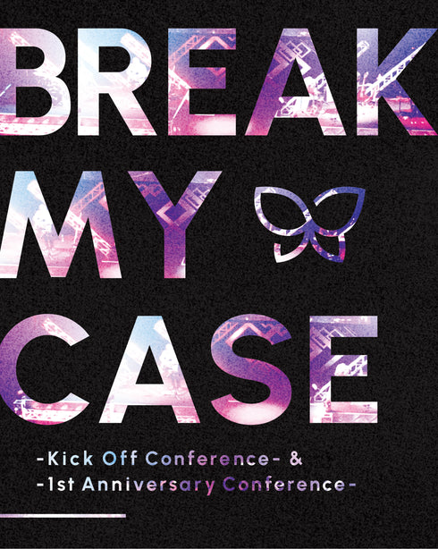 【Blu-ray】ブレイクマイケース -Kick Off Conference- &-1st Anniversary Conference- 通常盤