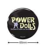 『POWER DoLLS』ロゴ 65mm缶バッジ