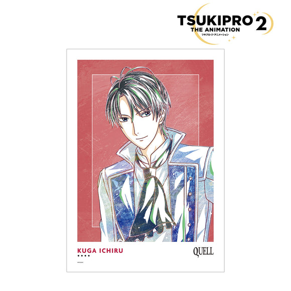 『TSUKIPRO THE ANIMATION 2』久我壱流 Ani-Art A3マット加工ポスター【202406再販】